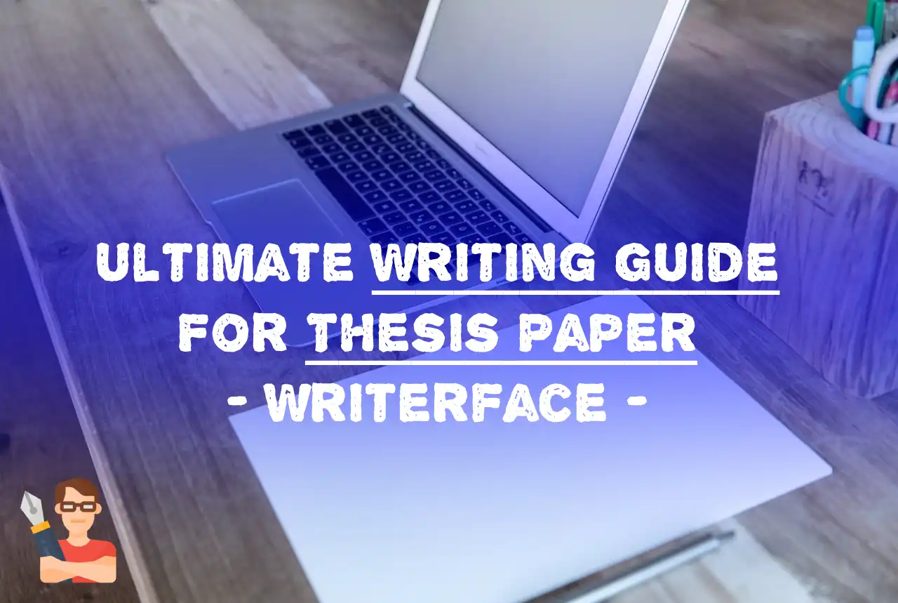 Ultimate Writing Guide For Thesis Paper